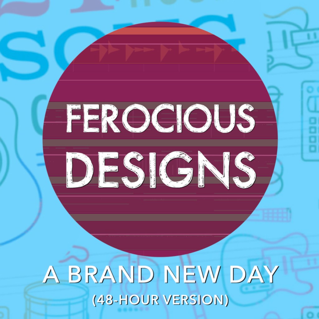 Artwork for "A Brand New Day (48-Hour Version)" by Ferocious Designs